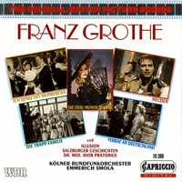 The Original Motion Pictures Scores: Franz Grothe - Emmerich Smola & Cologne Radio Orchestra