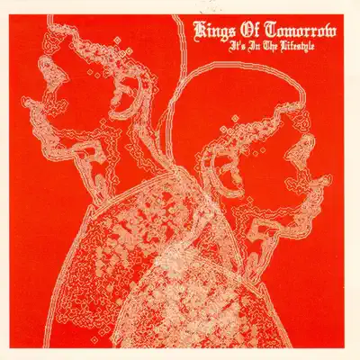 It's In the Lifestyle - Kings of Tomorrow It's In the Lifestyle - Kings of Tomorrow