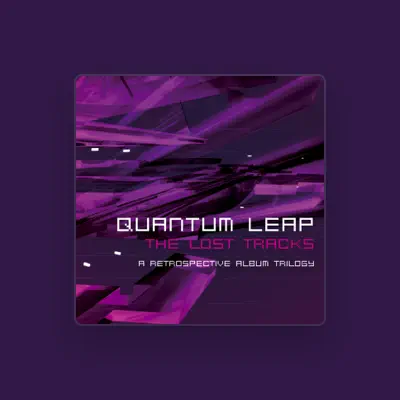Listen to Quantum Leap, watch music videos, read bio, see tour dates & more!