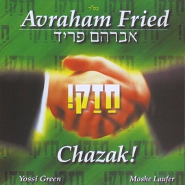 Chazak! Avraham Fried