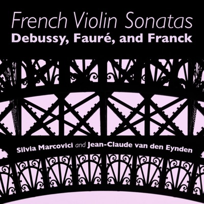 French Violin Sonatas - Debussy, Fauré and Franck