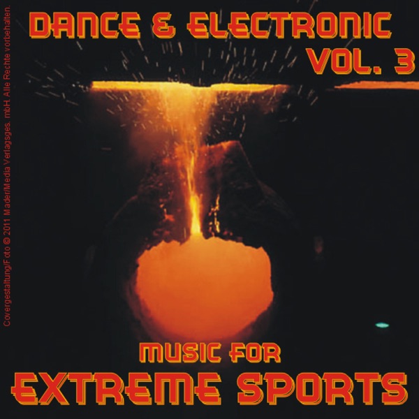 Music for Extreme Sports - Dance & Electronic Vol. 3