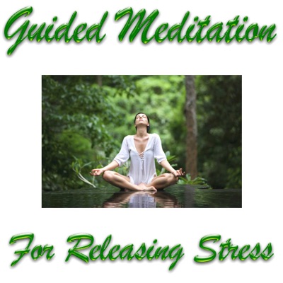 Guided Meditation for Releasing Stress