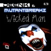 Wicked Man (feat. Mutantbreakz) - Single