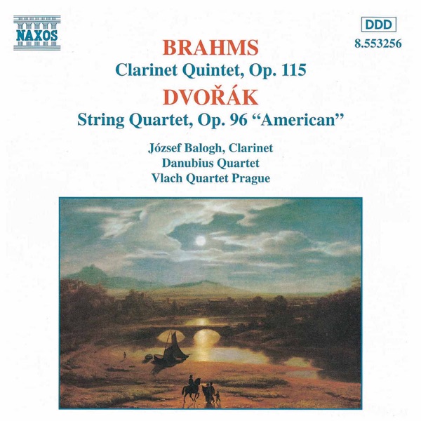 Brahms: Clarinet Quintet Op. 115 - Dvorak: String Quartet No. 12, 'American'