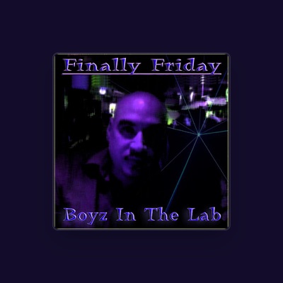 Poslechněte si interpreta Boyz In the Lab, sledujte hudební videa, přečtěte si životopis, podívejte se na data turné a další informace.