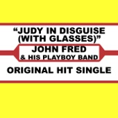 John Fred & His Playboy Band - Judy In Disguise (With Glasses)