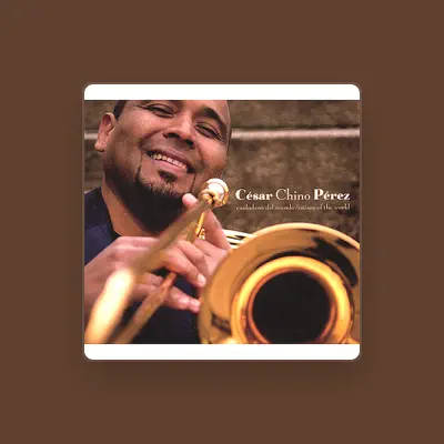 Listen to Cesar "Chino" Perez, watch music videos, read bio, see tour dates & more!
