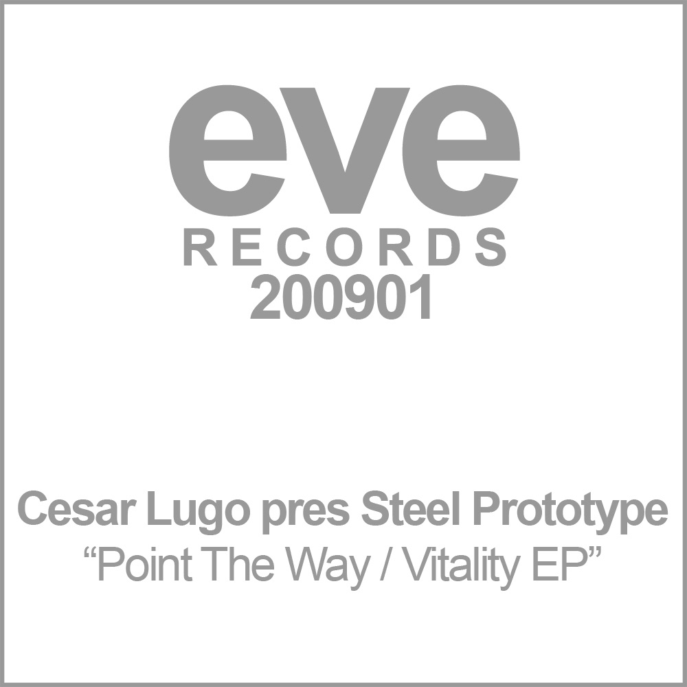 Обложка альбома «Point The Way / Vitality EP» — Steel Prototype & Cesar Lugo