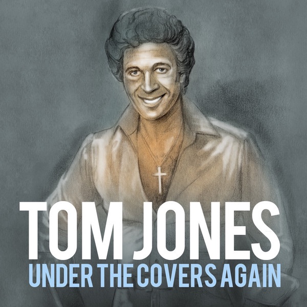 Tom Jones - Under the Covers Again (Live)