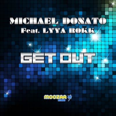 Get Out (feat. Lyya Rokk) - Single
