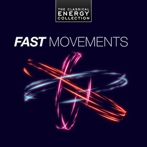Fast Movements - the Classical Energy Collection