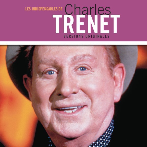 Les indispensables de Charles Trenet