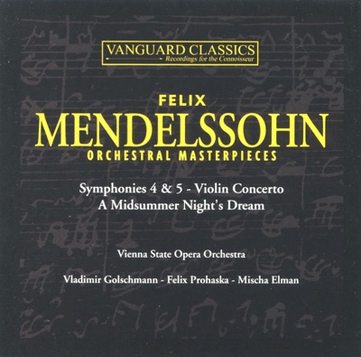 Mendelsohn: Symphonies Nos. 4 & 5, Violin Concerto