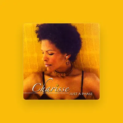 Listen to Charisse, watch music videos, read bio, see tour dates & more!