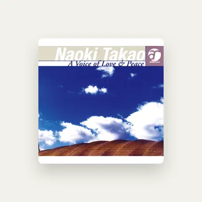 Listen to Takao Naoki, watch music videos, read bio, see tour dates & more!