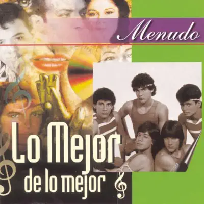 Lo Mejor de Lo Mejor: Menudo - Menudo