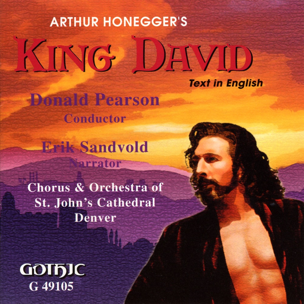 Обложка альбома «Honegger: Le Roi David» — St. John's Cathedral Choir, Donald Pearson, Maureen Sorensson, Marcia Ragonetti, Thomas Poole, St. John's Cathedral Orchestra, Janice Matisse & Erik Sandvold