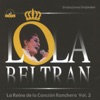 La Reina de la Canción Ranchera, Vol. 2