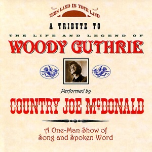 A Tribute To Woody Guthrie