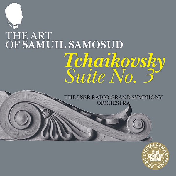 The Art of Samuil Samosud - Tchaikovsky: Suite No. 3