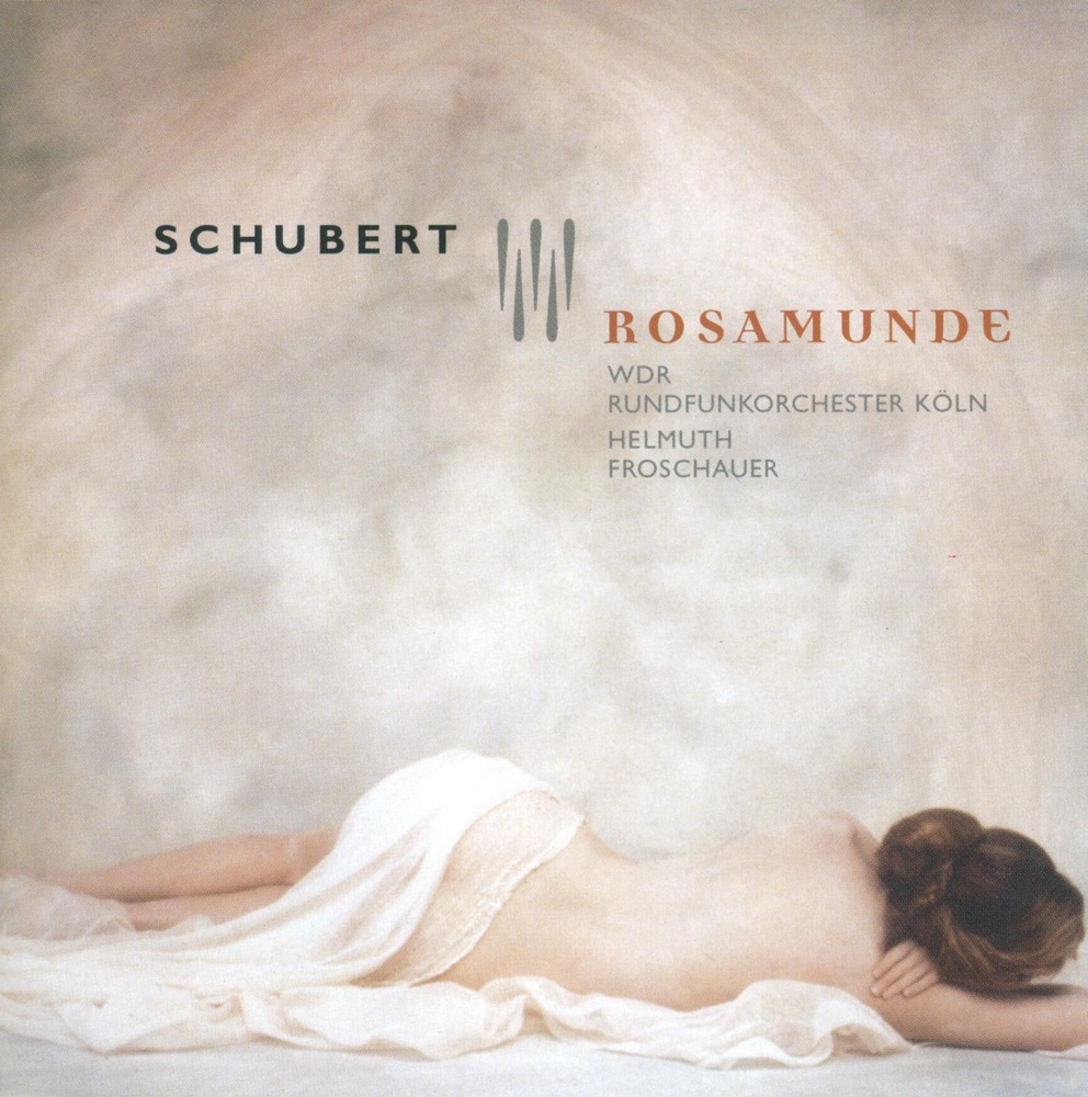 Обложка альбома «Schubert, F.: Rosamunde (Excerpts)» — Helmuth Froschauer, Cologne West German Radio Orchestra, Martin Neubauer, Mechthild Georg, Cologne West German Radio Chorus, Gert Westphal, Gisela Zoch, Gunda Aurich & Rainer Delventhal