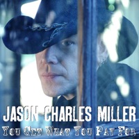 You Get What You Pay For - Single - Jason Charles Miller