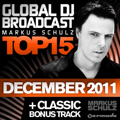 Global DJ Broadcast Top 15: December 2011 (Including Classic Bonus Track)