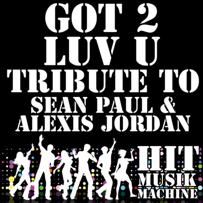 Got 2 Luv You (Acapella Tribute)