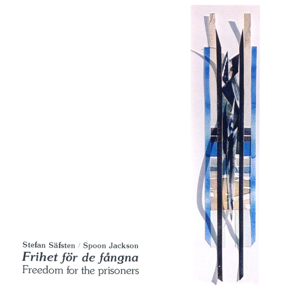 Обложка альбома «Freedom for the Prisoners» — Per-Ola Claesson, Stefan Blomqvist, Backa Hans Eriksson, Stefan Safsten, Rebecca Davant, Spoon Jackson, Jarva Roster Choir, June Gustafson Lyng, Gunilla Markstrom, Annika Hultgren, Hans Bergman & Ingrid Damstedt-Holmberg