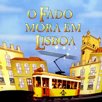 O Fado Mora Em Lisboa