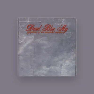 Listen to Dead Blue Sky, watch music videos, read bio, see tour dates & more!