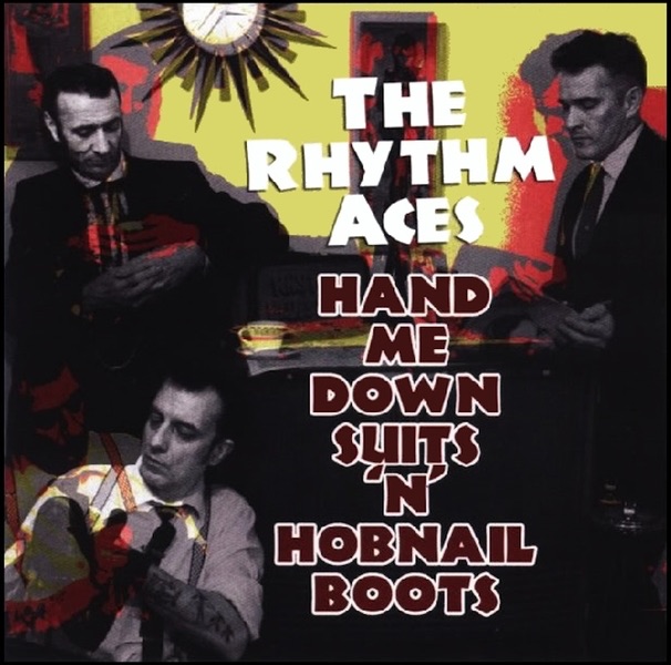 Обложка альбома «Hand Me Down Suits 'n' Hobnail Boots» — The Rhythm Aces