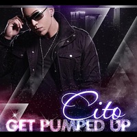 Get Pumped - Single - Cito