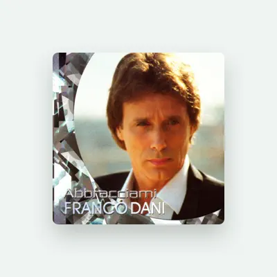 Listen to Franco Dani, watch music videos, read bio, see tour dates & more!