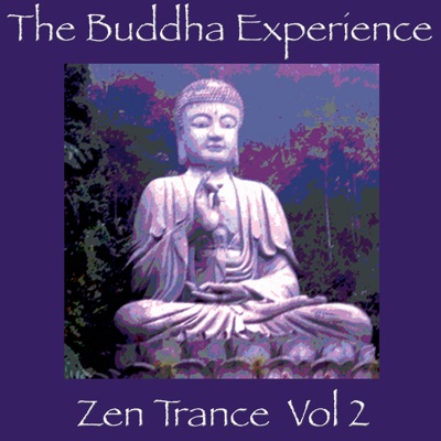 The Buddha Experience - Zen Trance (Vol. 2)