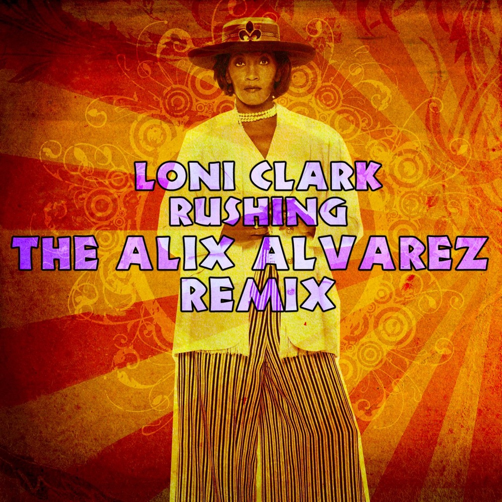Обложка альбома «Rushing (Alix Alvarez Remix) - Single» — Loni Clark