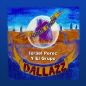 El Grupo Dallazz De Israel Perez - Solo Contigo