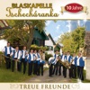 Blaskapelle Tschecháranka - Musikantenkirtag