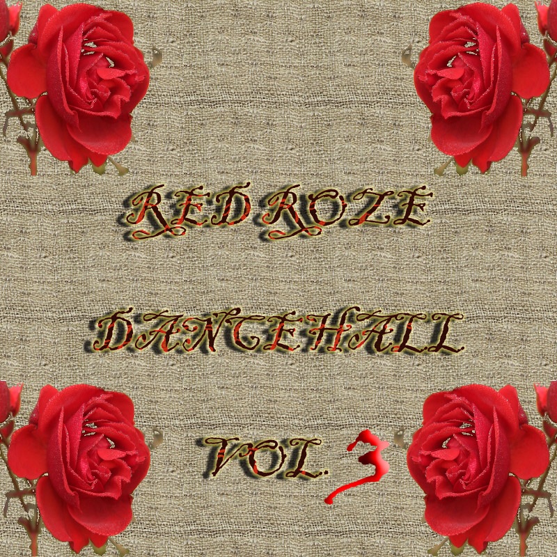 Red Roze Dancehall Vol. 3