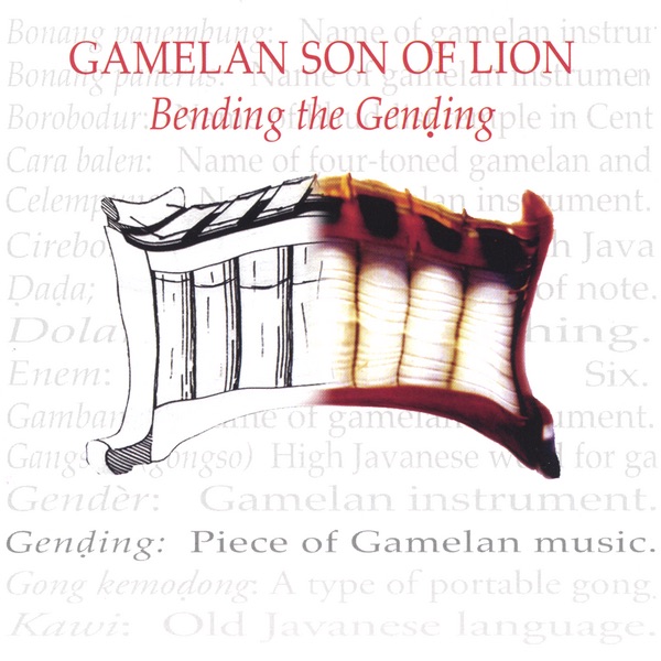 Обложка альбома «Bending the Gending» — Gamelan Son of Lion