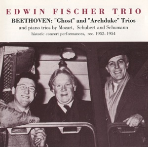 Edwin Fischer Trio - Beethoven: "Ghost" and "Archduke" Trio
