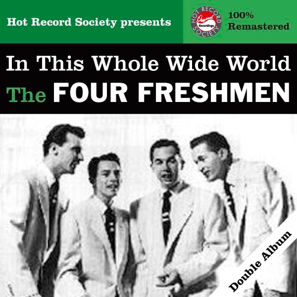 The Four Freshmen - In This Whole Wide World (Remastered)