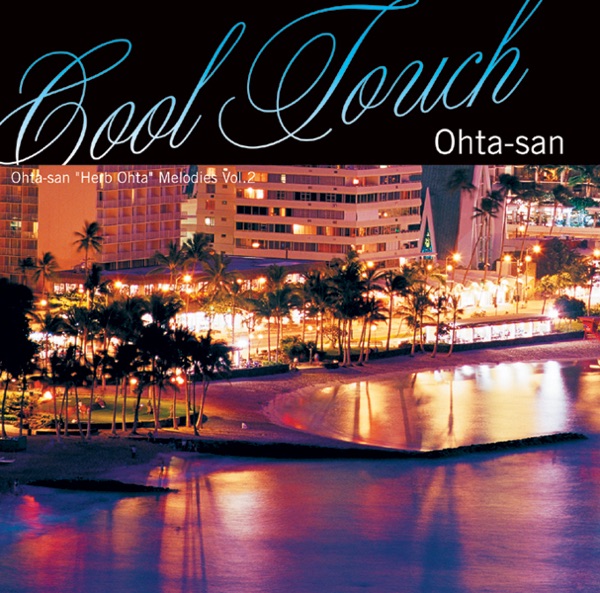 Cool Touch -Ohta-San"Herb Ohta"Melodies Vol.2