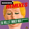 Du Willst Immer Nur F*****