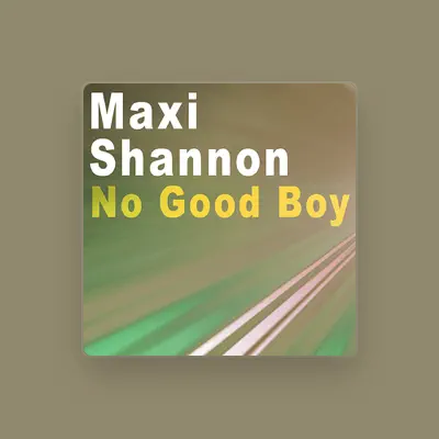 Listen to Maxi Shannon, watch music videos, read bio, see tour dates & more!