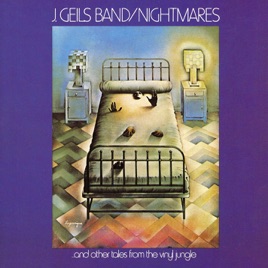 Nightmares And Other Tales From The Vinyl Jungle By The J Geils Band On Apple Music