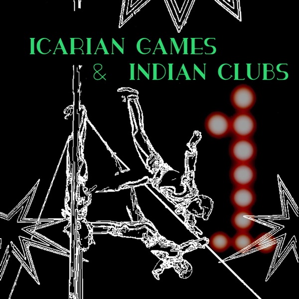 Icarian Games and Indian Clubs, Vol. 1 - EP