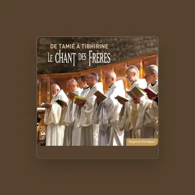 Listen to Choeur des Moines de l'Abbaye de Tamié, watch music videos, read bio, see tour dates & more!
