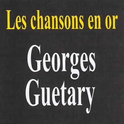 Les chansons en or - Georges Guétary